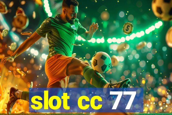 slot cc 77